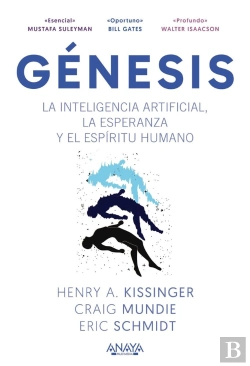 Bertrand.pt - Genesis. La Inteligencia Artificial, La Esperanza Y El Espiritu Humano
