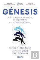 Genesis. La Inteligencia Artificial, La Esperanza Y El Espiritu Humano