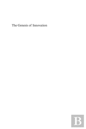 Genesis Of Innovation