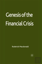 Genesis Of The Financial Crisis