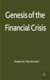 Genesis Of The Financial Crisis