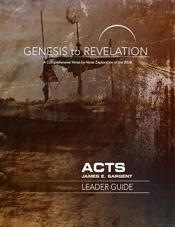 Genesis To Revelation: Acts Leader Guide