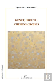 Genet, Proust : Chemins Croisés