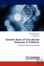 Genetic Basis Of Oro-Dental Diseases In Children