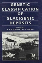 Genetic Classifications Of Glacigenic Deposits