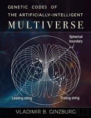 Genetic Codes Of The Artificially-Intelligent Multiverse