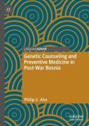 Genetic Counseling And Preventive Medicine In Post-War Bosnia