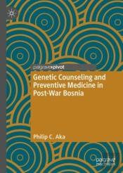Genetic Counseling And Preventive Medicine In Post-War Bosnia