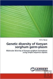 Genetic Diversity Of Kenyan Sorghum Germ-Plasm