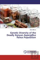 Genetic Diversity Of The Deadly Kenyan Aspergillus Flavus Population