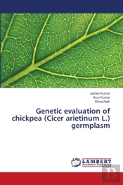 Genetic Evaluation Of Chickpea (Cicer Arietinum L.) Germplasm