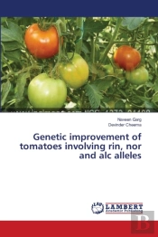 Genetic Improvement Of Tomatoes Involving Rin, Nor And Alc Alleles