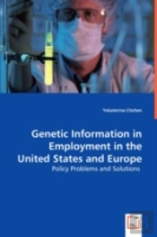Genetic Information In Employment In The United States And Europe
