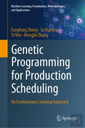 Genetic Programming For Production Scheduling