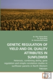 Genetic Regulation Of Yield And Oil
