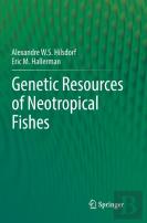 Genetic Resources Of Neotropical Fishes