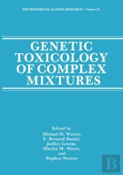 Genetic Toxicology Of Complex Mixtures