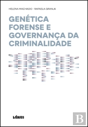 Genética Forense e Governança da Criminalidade