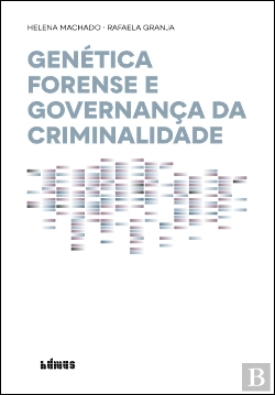 Bertrand.pt - Genética Forense e Governança da Criminalidade