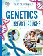 Genetics Breakthroughs