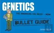 Genetics: Bullet Guides                                               Everything You Need To Get Started