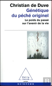Génétique Du Péché Originel ; Le Poids Du Passé Sur L'Avenir De La Vie