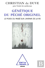 Génétique Du Péché Originel ; Le Poids Du Passé Sur L'Avenir De La Vie