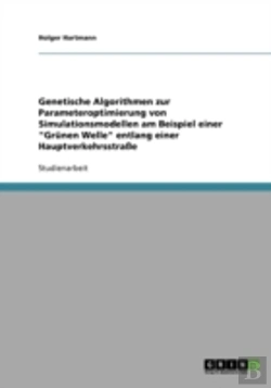 Bertrand.pt - Genetische Algorithmen Zur Parameteroptimierung Von Simulationsmodellen Am Beispiel Einer 