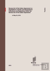 Geneva Act Of The Lisbon Agreement On Appellations Of Origin And Geographical Indications