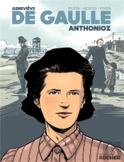 Geneviève De Gaulle ; Anthonioz