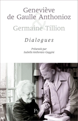 Bertrand.pt - Geneviève De Gaulle Anthonioz & Germaine Tillion : Dialogues