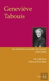 Genevieve Tabouis Les Dernieres Nouvelles De Demain 1892-1985