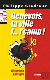 Genevois, Ta Ville F... Le Camp