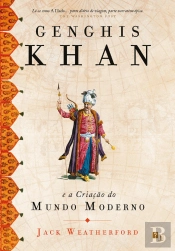 Genghis Khan e a Criação do Mundo Moderno