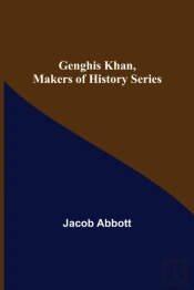 Genghis Khan, Makers Of History Series