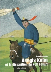 Gengis Kahn Et La Disparition Du Kok Tengri