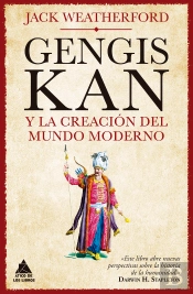 Gengis Kan Y La Creacion Del Mundo Moderno