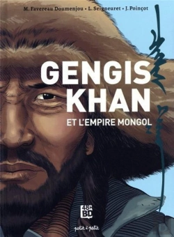 Bertrand.pt - Gengis Khan Et L'Empire Mongol ; De La Chine À L'Europe