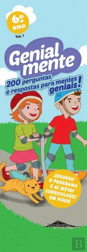 Genialmente 6.º Ano Vol. 1: 200 Perguntas e Respostas para Mentes Geniais