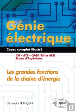 Bertrand.pt - Génie Électrique - Cours Complet Illustré - Les Grandes Fonctions De La Chaîne D'Énergie - Iut, Bts, Cpge (Tsi Et Ats), Écoles D'Ingénieurs