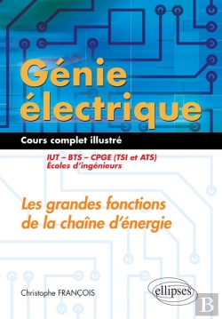 Bertrand.pt - Génie Électrique - Cours Complet Illustré - Les Grandes Fonctions De La Chaîne D'Énergie - Iut, Bts, Cpge (Tsi Et Ats), Écoles D'Ingénieurs