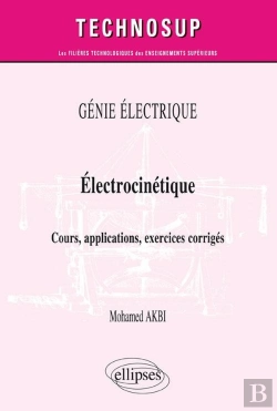 Bertrand.pt - Génie Électrique ; Électrocinétique ; Cours, Applications, Exercices Corrigés