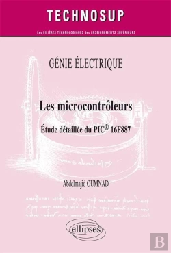 Bertrand.pt - Génie Electrique - Les Microcontrôleurs - Etude Détaillée Du Pic® 16f887 (Niveau C)