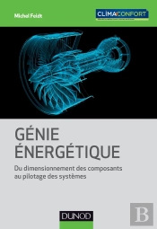 Génie Énergétique ; Du Dimensionnement Des Composants Au Pilotage Des Systèmes