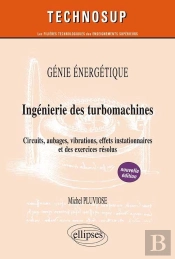 Génie Énergétique - Ingénierie Des Turbomachines - Niveau C - 2e Édition