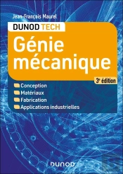 Génie Mécanique : Conception, Matériaux, Fabrication, Applications Industrielles (3e Édition)