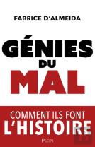Génies Du Mal : Comment Ils Font L'Histoire