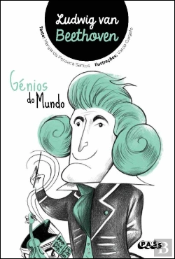 Bertrand.pt - Génios do Mundo - Ludwig Van Beethoven