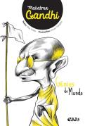Génios do Mundo - Mahatma Gandhi