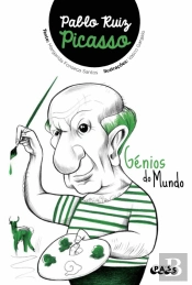 Génios do Mundo - Pablo Ruiz Picasso 